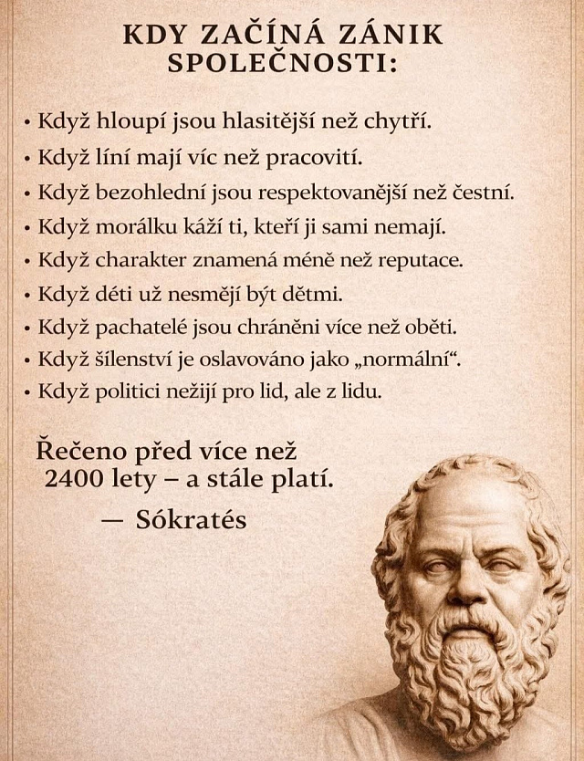 Řečeno před 2400 lety. Platí i pro dnešní ČR.